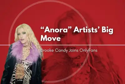 “Anora” Artists’ Big Move: Brooke Candy Joins OnlyFans