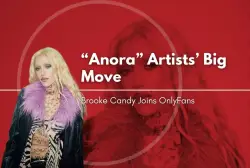“Anora” Artists’ Big Move: Brooke Candy Joins OnlyFans